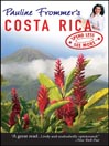 Pauline Frommer's® Costa Rica